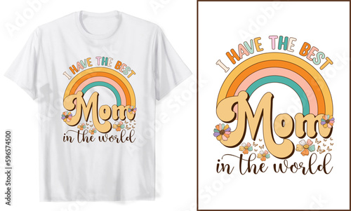 Best Mom in the world Mother's day t-shirt design