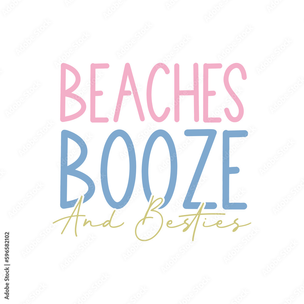 Beaches Booze And Besties