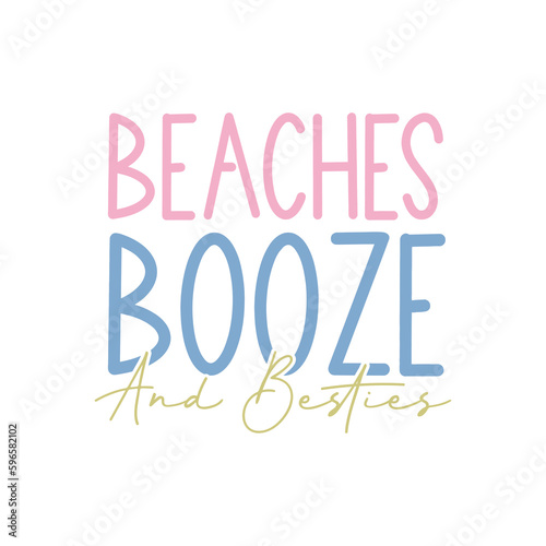 Beaches Booze And Besties