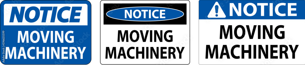 Notice Moving Machinery Sign On White Background