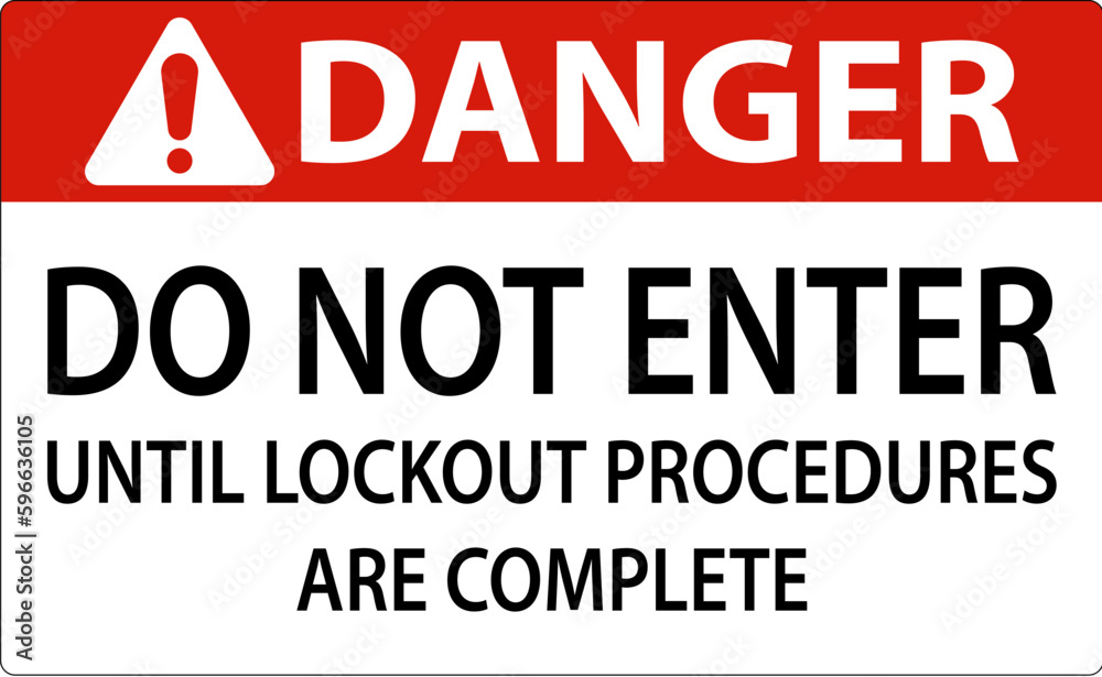Danger Do Not Enter Until Lockout Procedures Are Complete Sign Danger Do Not Enter Until Lockout Procedures Are Complete Sign