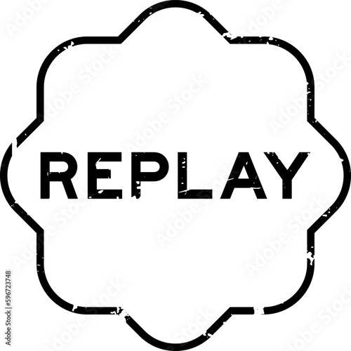 Grunge black replay word rubber seal stamp on white background