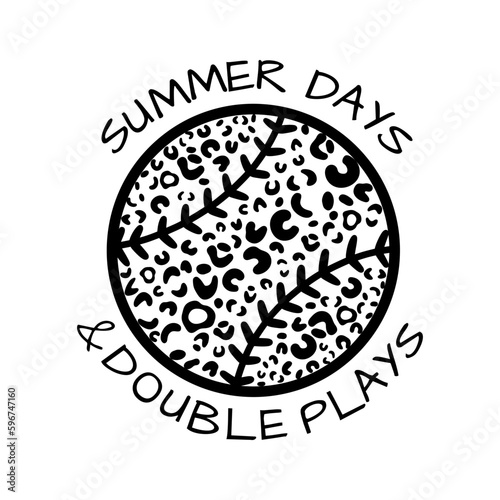 Summer Days  Double Plays. Leopard print and baseball. Softball lovers. Sports design. Vector illustration. Isolated on white background. Good for posters, t shirts, postcards.