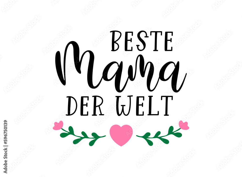 Hand sketched "Beste mama der welt" text in German. Translated "Best
