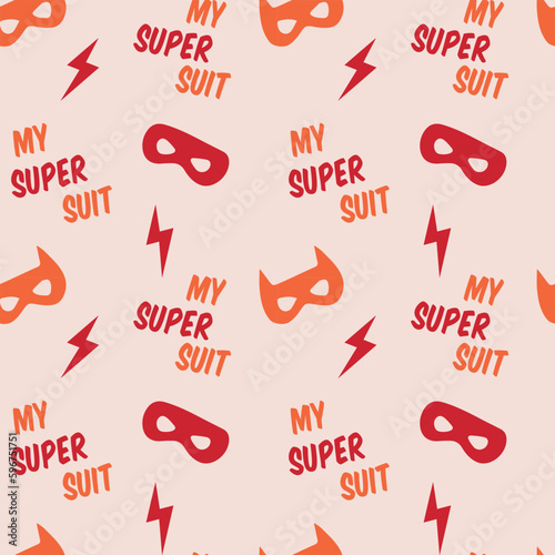 SEAMLESS PATTERN WITH MY SUPER SUIT TYPOGRAPHY FOR KIDS WEAR AND ACCESSORIES VECTOR SKETCH