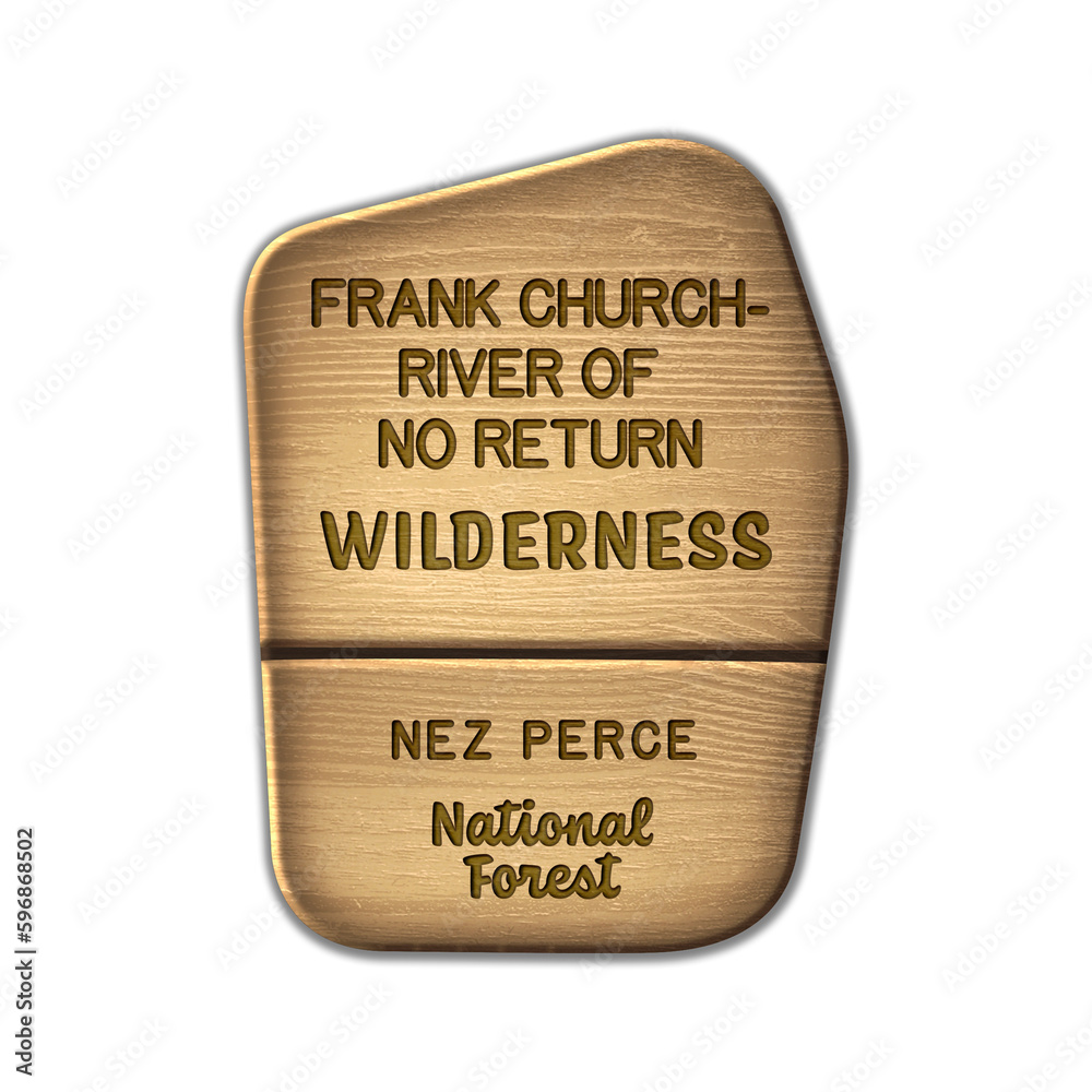 Frank Church-River of No Return National Wilderness, Nez Perce National Forest wood sign illustration on transparent background