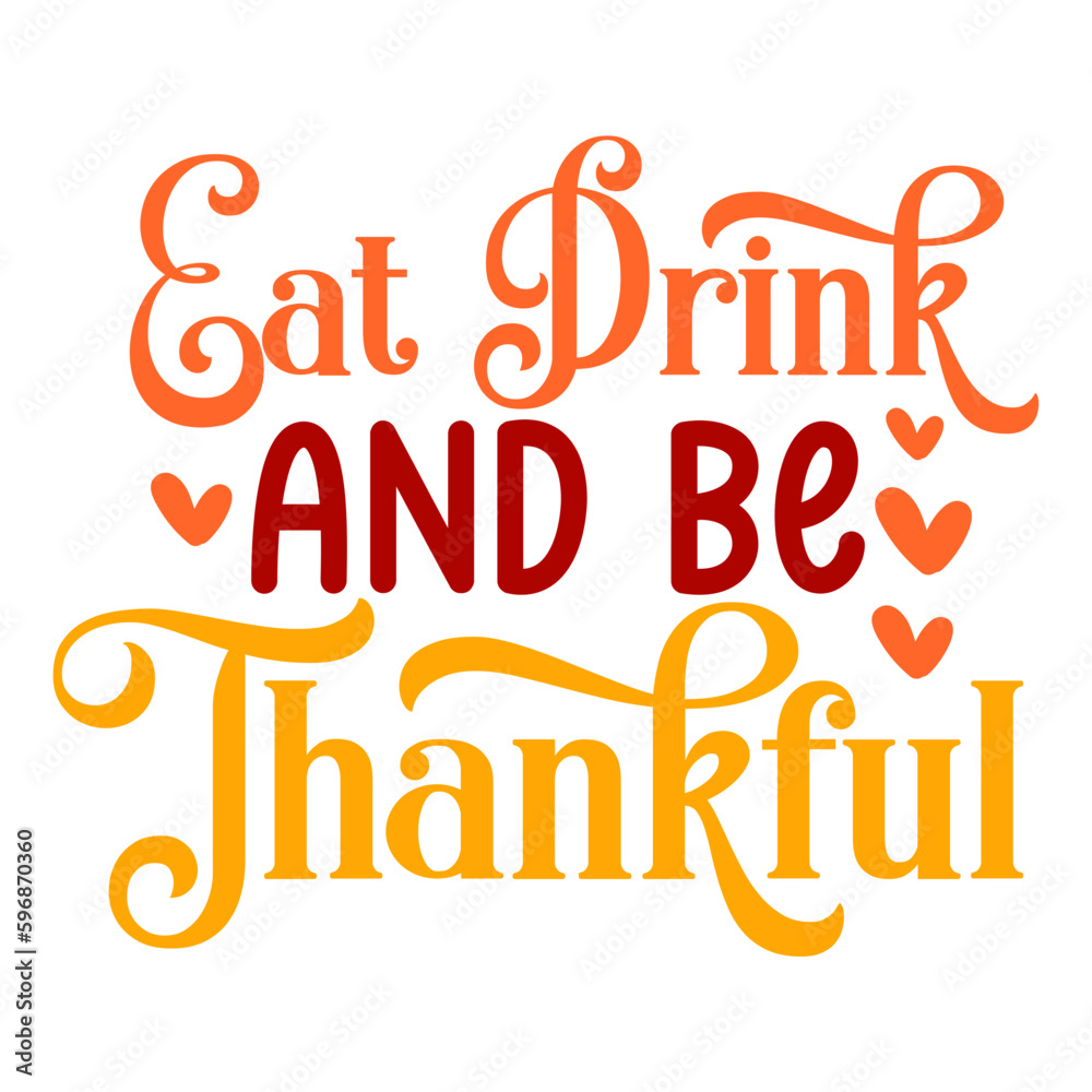 Eat Drink And Be Thankful svg Eat Drink And Be Thankful svg