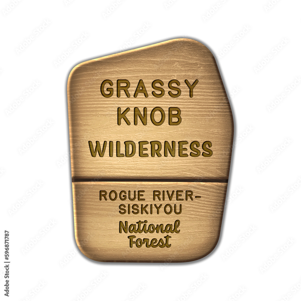 Grassy Knob National Wilderness, Rogue River-Sisikiyou National Forest wood sign illustration on transparent background	