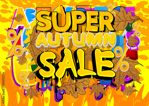 Super Autumn Sale. Graffiti tag. Abstract modern street art decoration performed in urban painting style.