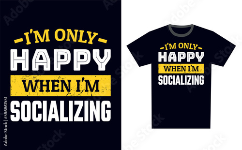 Socializing T Shirt Design Template Vector