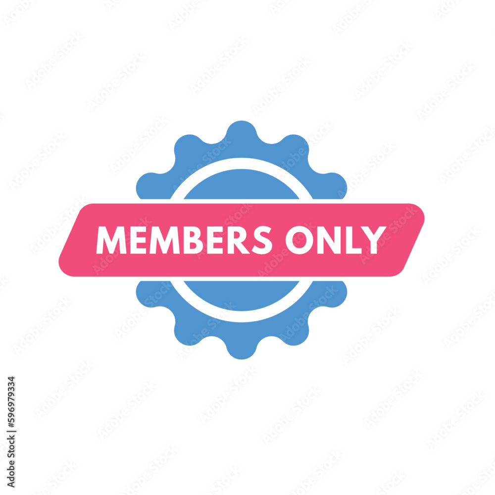 Members Only text Button. Members Only Sign Icon Label Sticker Web Buttons Members Only text Button. Members Only Sign Icon Label Sticker Web Buttons