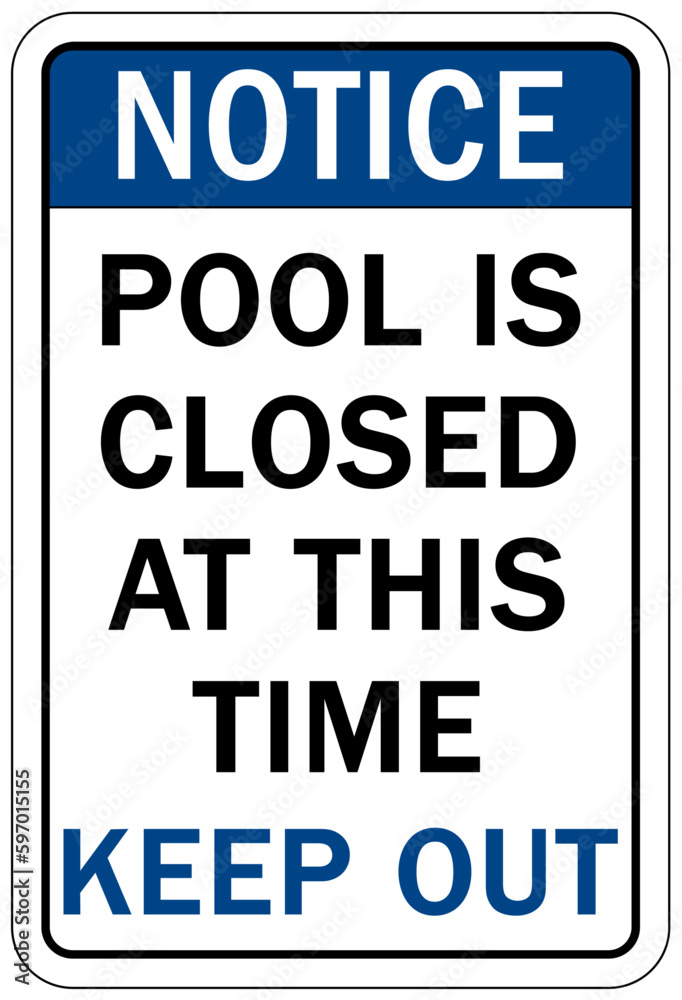 Pool closed sign and labels pool is closed at this time keep out Pool closed sign and labels pool is closed at this time keep out