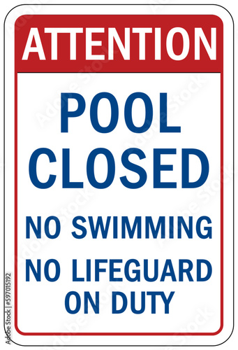 Pool closed sign and labels no swimming, no lifeguard on duty