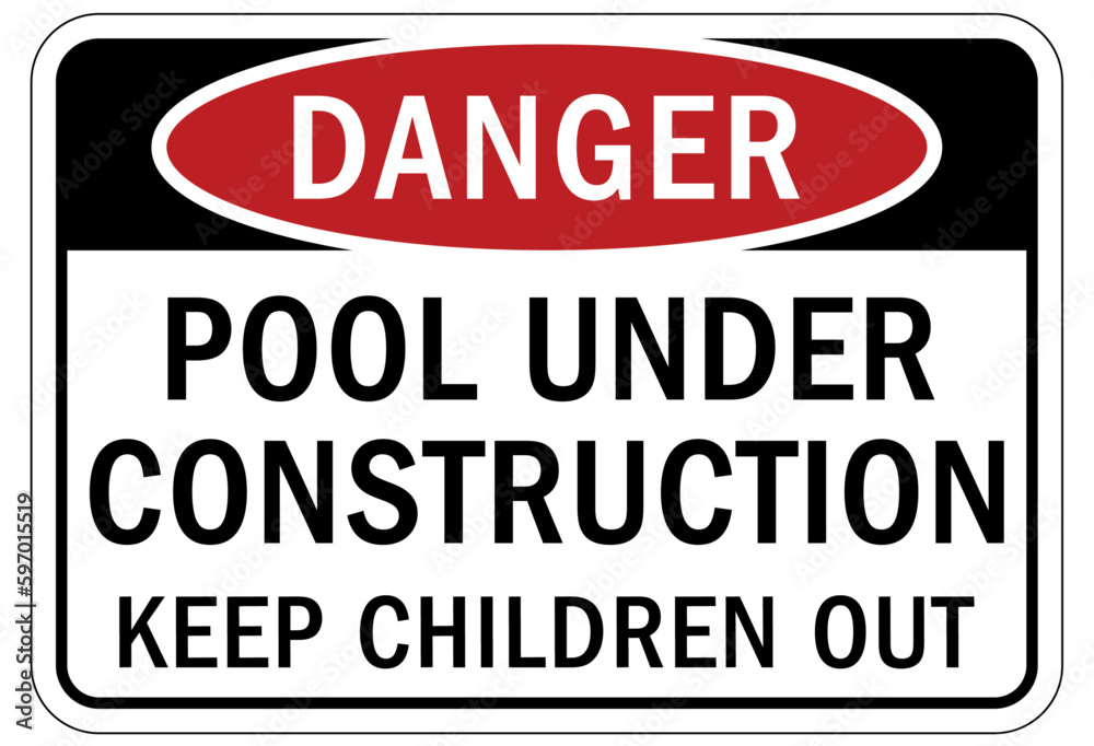 Pool closed sign and labels pool under construction, keep children out Pool closed sign and labels pool under construction, keep children out