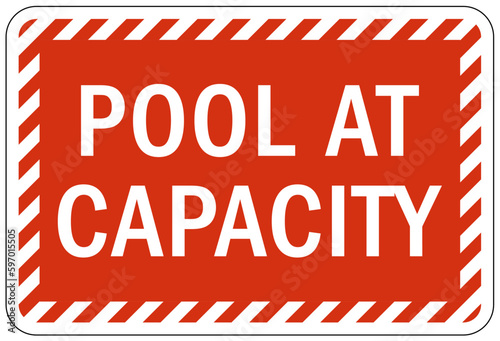 Pool closed sign and labels pool at capacity