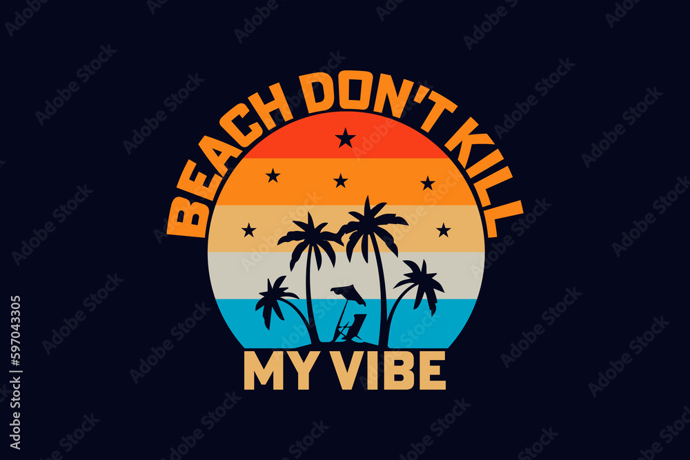 beach don't kill my vibe