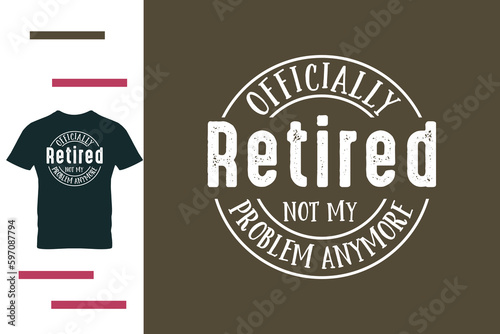 officially retired t shirt design photo