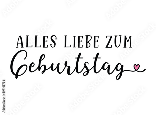 Handgeschriebene Phrase Alles liebe zum Geburtstag als banner, logo. Lettering für Poster, Postkarte, Einladung, Web Banner, ad.