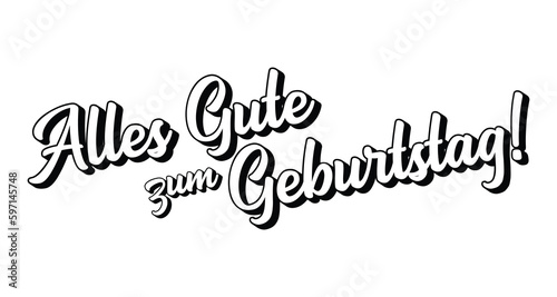 Handgeschriebene Phrase Alles gute zum Geburtstag als banner, logo. 3D Lettering für Poster, Postkarte, Einladung, Web Banner, ad.