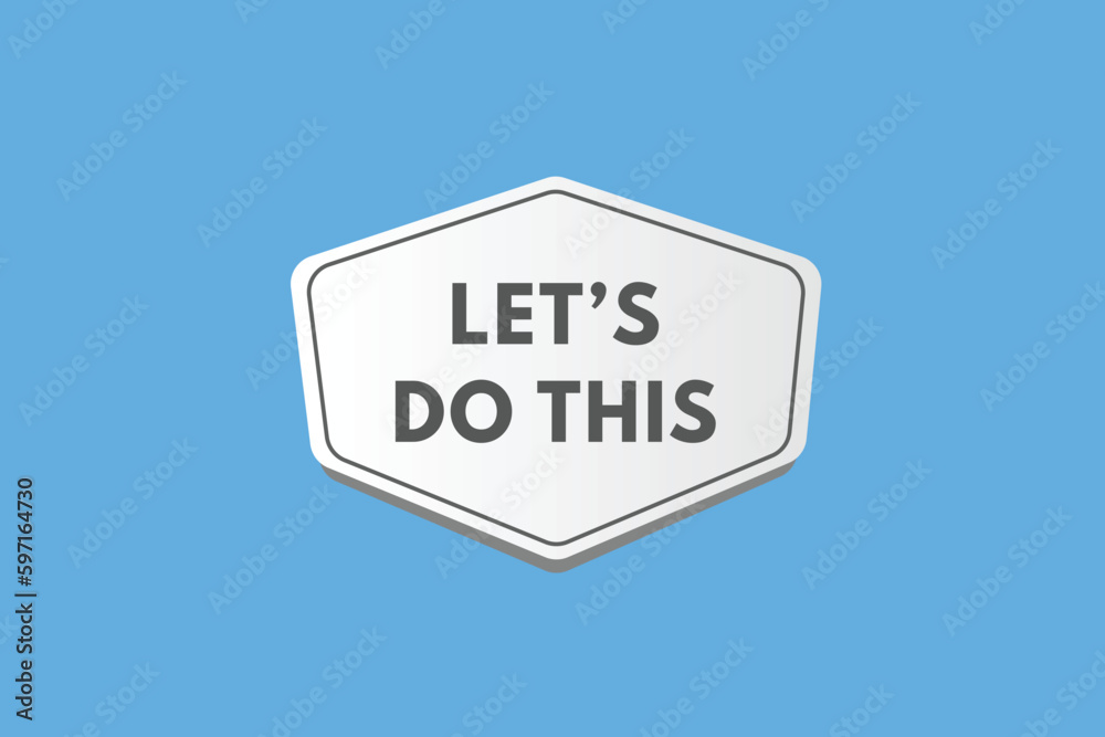 Lets do this text Button. Lets do this Sign Icon Label Sticker Web Buttons Lets do this text Button. Lets do this Sign Icon Label Sticker Web Buttons