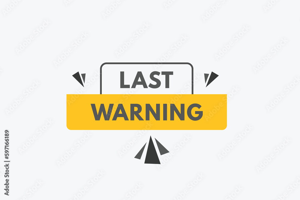 Last Warning text Button. Last Warning Sign Icon Label Sticker Web Buttons Last Warning text Button. Last Warning Sign Icon Label Sticker Web Buttons