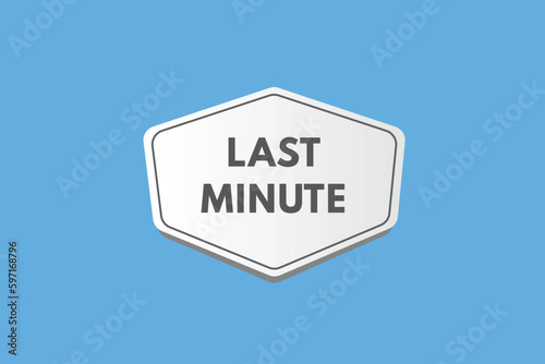 Last Minute text Button. Last Minute Sign Icon Label Sticker Web Buttons