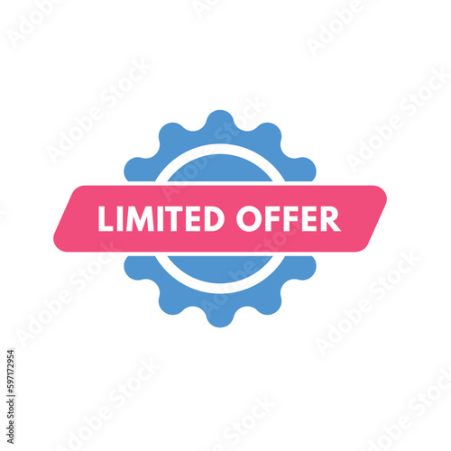 Limited offer text Button. Limited offer Sign Icon Label Sticker Web Buttons 
