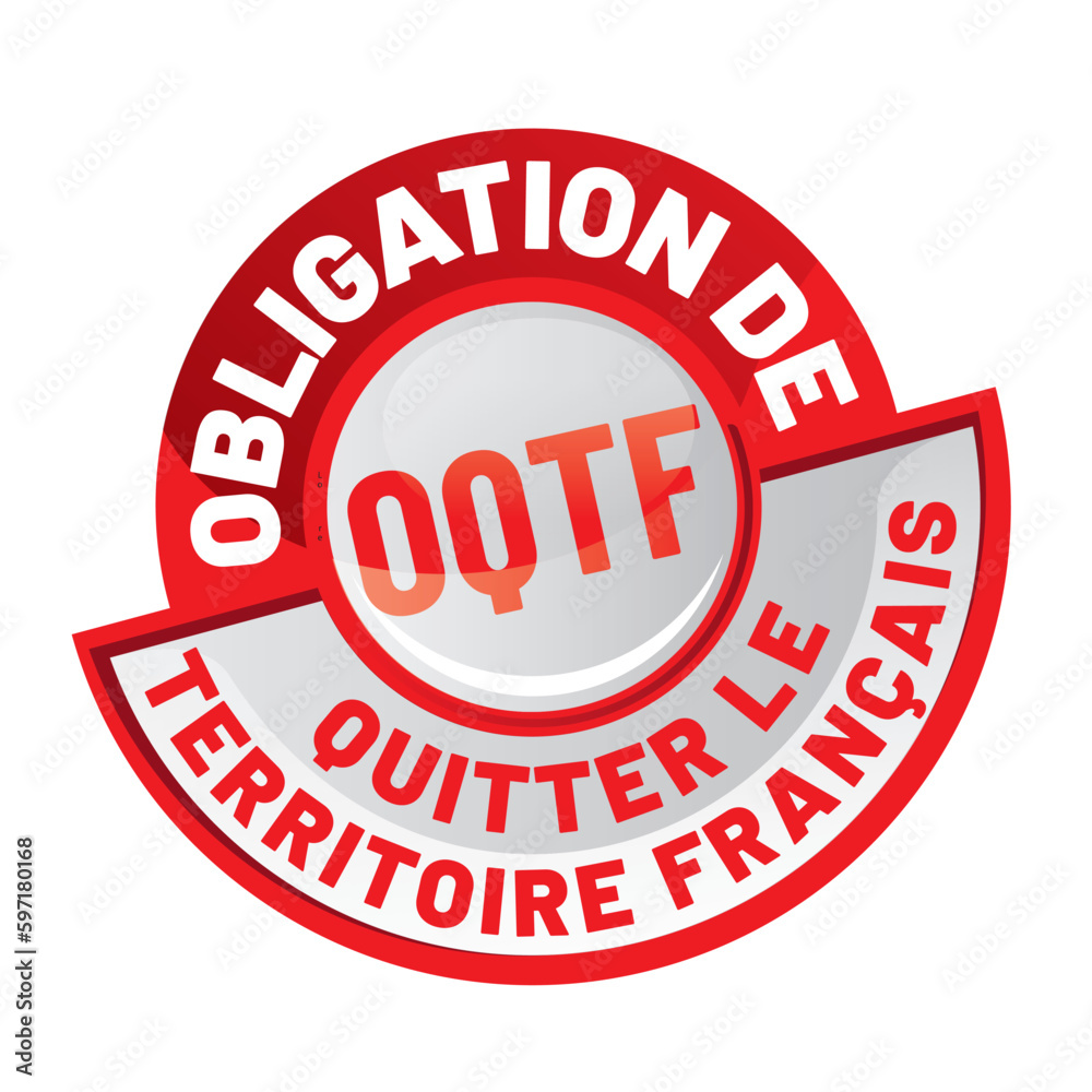 OQTH - obligation de quitter le territoire français OQTH - obligation de quitter le territoire français