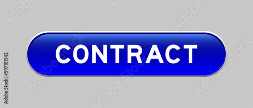 Blue color capsule shape button with word contract on gray background