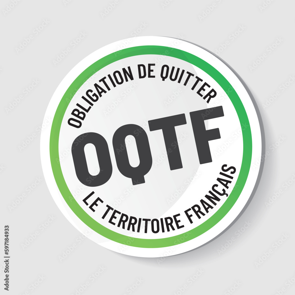 OQTH - obligation de quitter le territoire français OQTH - obligation de quitter le territoire français
