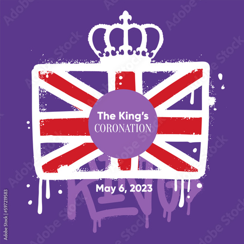 King's Charles III Coronation at 6th May 2023 celebration concept with the Union Jack, crown and text. Urban graffiti style with splashes and drops. Vector textured hand drawn illustration