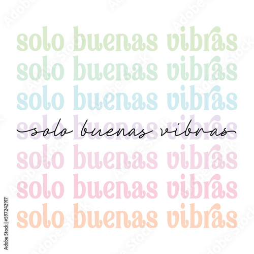 Solo buenas vibras - Spanish translation - Good vibes only. cute pastel pink aesthetic, modern, trendy script lettering, motivational quote phrase - t shirt print, poster design, greeting card, square photo