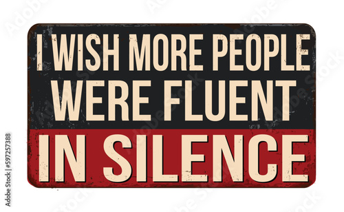 Wallpaper Mural I wish more people were fluent in silence vintage rusty metal sign Torontodigital.ca