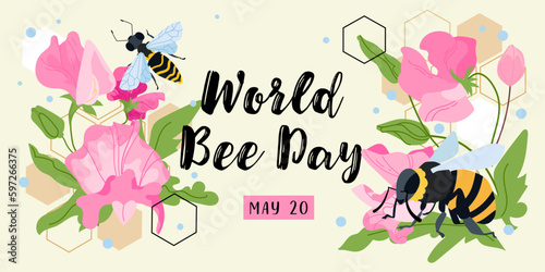 World International Bee Day on May 20. Vector colorful illustration with bee, sweet pea flower and honeycomb. Save the bees. Congratulation greeting card, poster