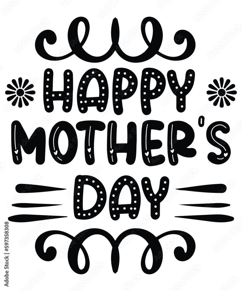 Obraz premium Happy mother's day Happy mother's day shirt print template, Typography design for mom, mother's day, wife, women, girl, lady, boss day, birthday 