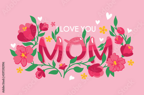 I love you, Mom. A short phrase with congratulations on mother's day. Bouquet of flowers on pink background. Vector. photo