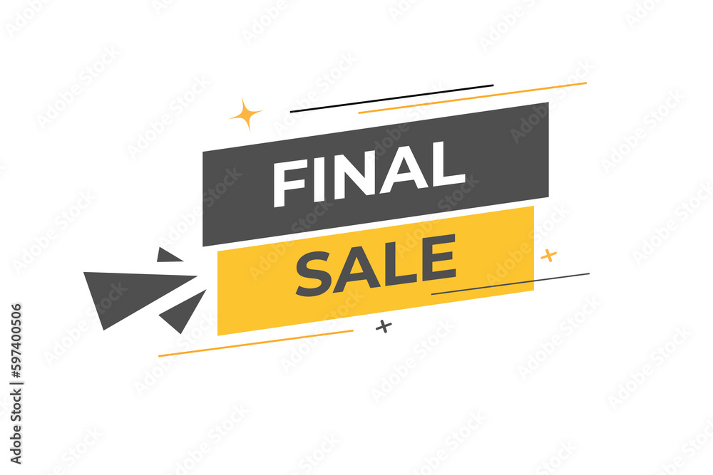 Final Sale Button. Speech Bubble, Banner Label Final Sale Final Sale Button. Speech Bubble, Banner Label Final Sale
