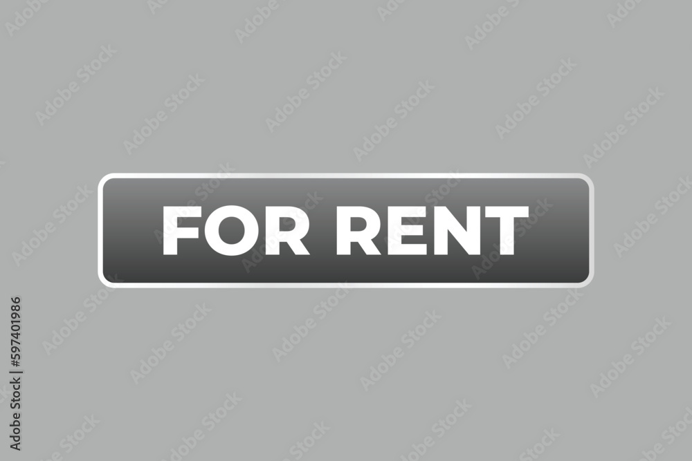For Rent Button. Speech Bubble, Banner Label For Rent For Rent Button. Speech Bubble, Banner Label For Rent
