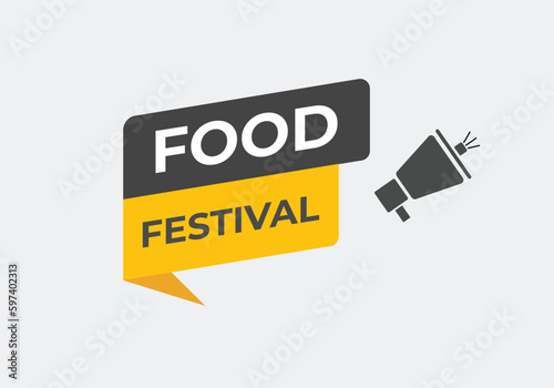 Food Festival Button. Speech Bubble, Banner Label Food Festival © Sultana Design