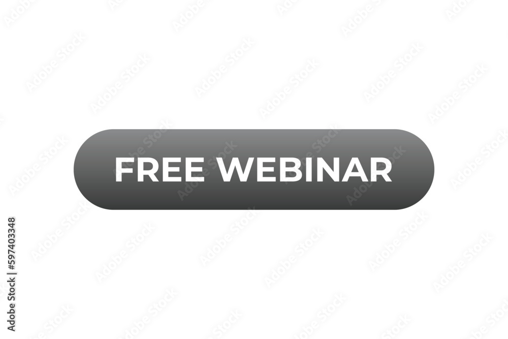 Free Webinar Button. Speech Bubble, Banner Label Free Webinar Free Webinar Button. Speech Bubble, Banner Label Free Webinar
