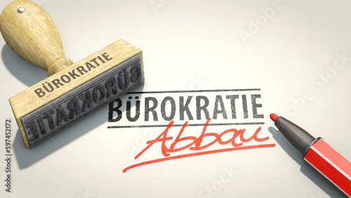 Bürokratieabbau statt Bürokratismus
