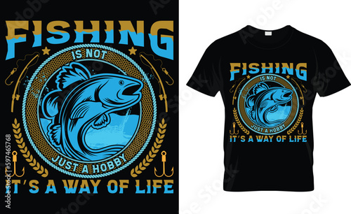fishing is not just a hobby it's a way of life t-shirt design