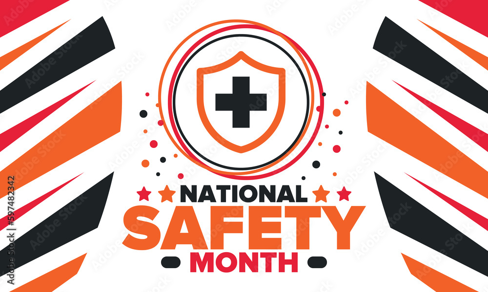 Obraz premium National Safety Month in June. Annual month-long celebrated in United States. Warning of unintentional injuries at work, at home, on the road. Safety concept. Poster, card, banner and background