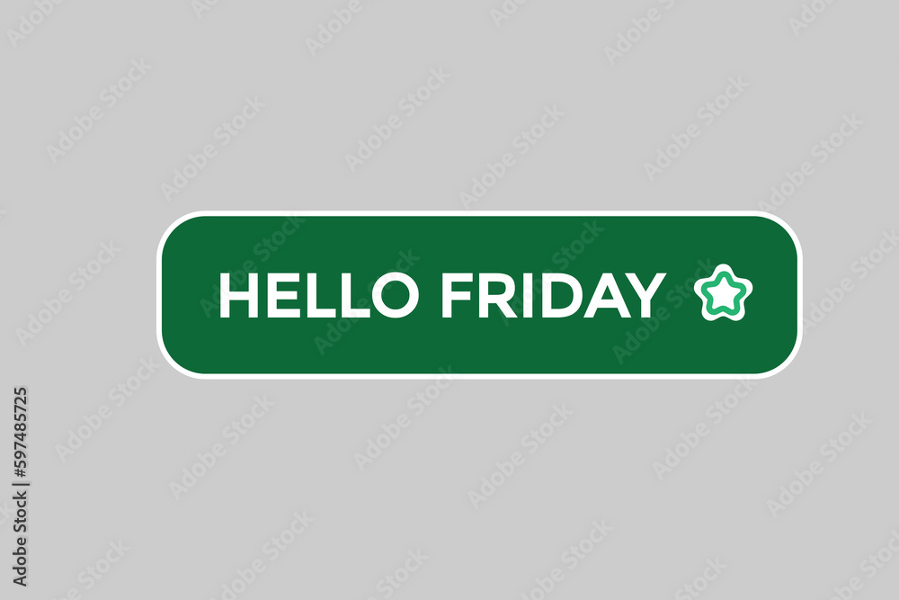 hello friday vectors.sign label bubble speech hello friday
hello friday vectors.sign label bubble speech hello friday