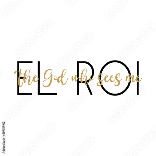 El Roi PNG, the God who sees me, Cristian quote, Biblical Names