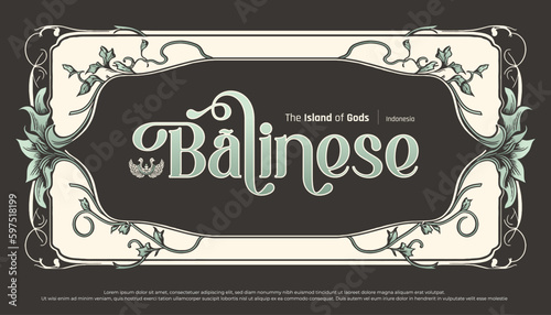Luxury Balinese typography with border decoration green flower frame illustration