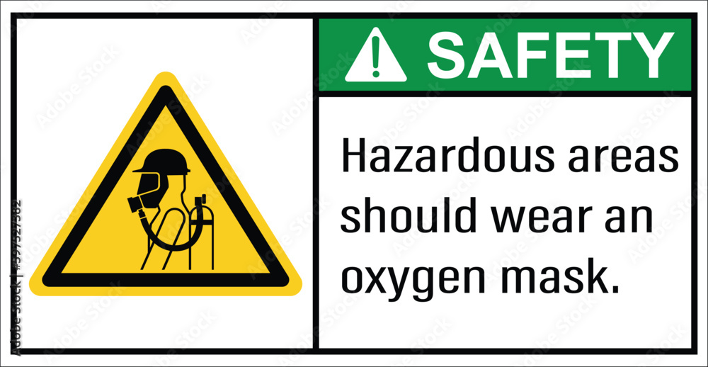 Hazardous areas should wear an oxygen mask. label Safety