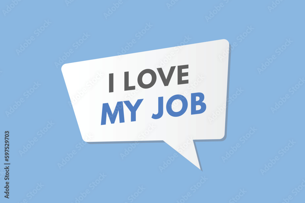 i Love My job text Button. i Love My job Sign Icon Label Sticker Web Buttons i Love My job text Button. i Love My job Sign Icon Label Sticker Web Buttons