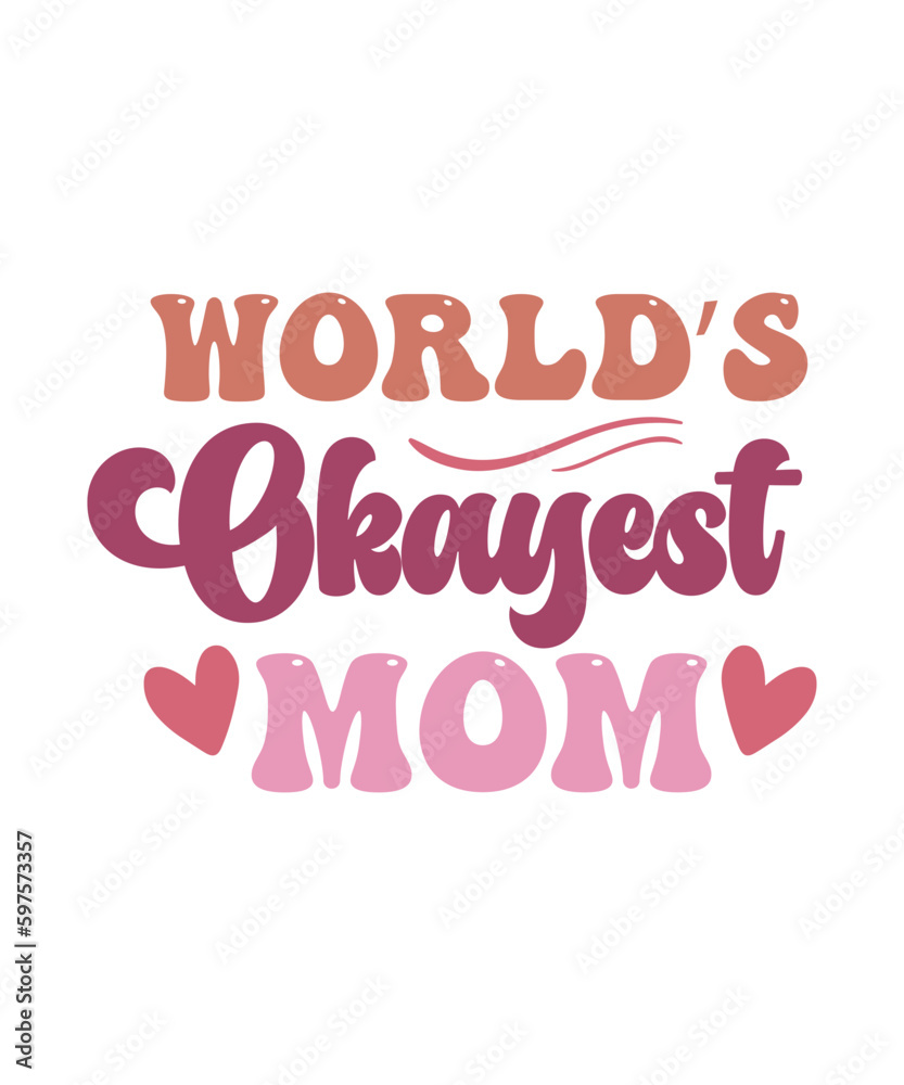 world's okayest mom, Retro Mother's Day SVG Bundle, Mom Shirt svg, Mother's Day Gift, Mom Life, Gift for Mom, Retro Mama Svg, Cut Files for Cricut,Silhouette