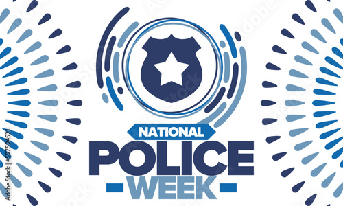 National Police Week. Celebrated annual in May. In honor of the United States police hero. Police badge and star. Officers Memorial Day. American patriotic design. Vector poster, creative illustration